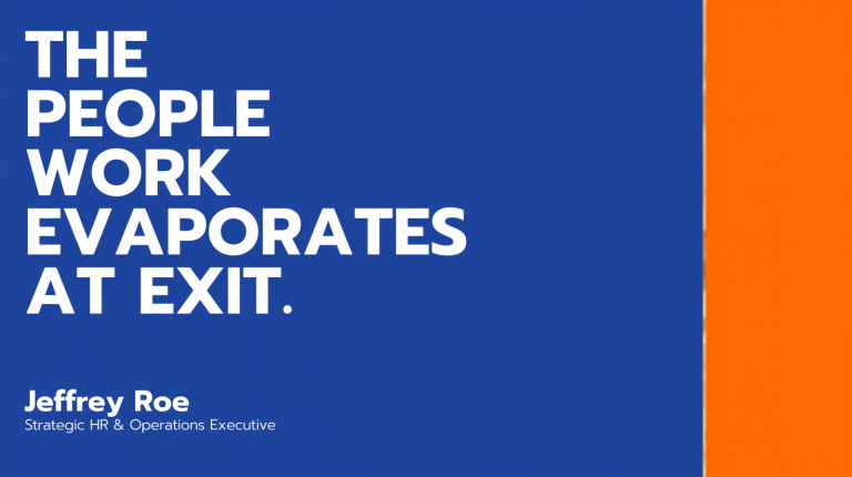 CHRO: People Work That Evaporates at Exit